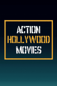 Action Hollywood Movies