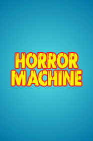 Horror Machine